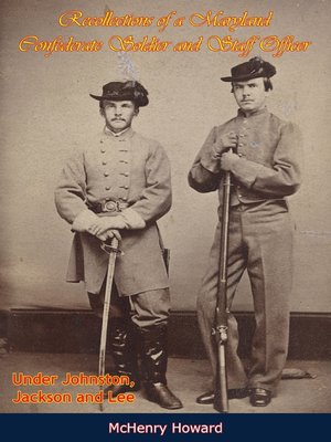 cover image of Recollections of a Maryland Confederate Soldier and Staff Officer Under Johnston, Jackson and Lee